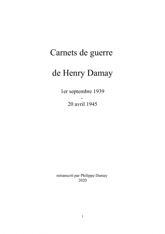 Transcription des carnets de guerre et de captivité de Henry Damay du 1er septembre 1939 au 20 avril 1945