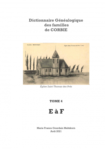 Dictionnaire généalogique des familles de Corbie, tome 4 : lettres E et F. 148 pages
