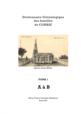 Dictionnaire généalogique des familles de Corbie, tome 1 : lettres A et B. 238 pages