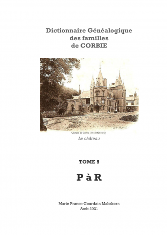 Dictionnaire généalogique des familles de Corbie, tome 8 : lettres P à R. 263 pages